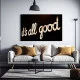 It's All Good - Tablou urban 